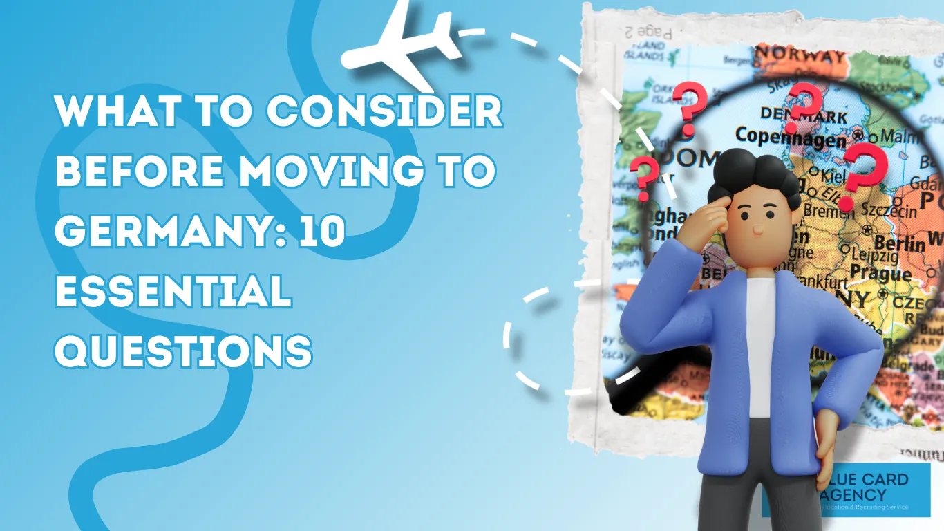 What to Consider Before Moving to Germany: 10 Essential Questions